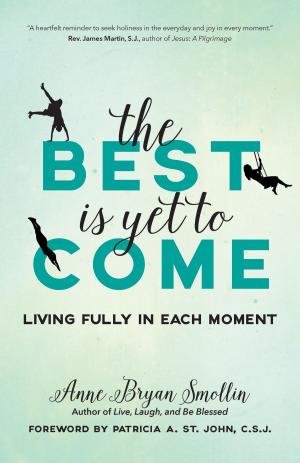 Cover of the book The Best Is Yet to Come by Dennis Billy C.Ss.R., Aelred of Rievaulx