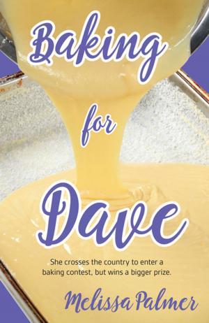 Cover of the book Baking for Dave by Jane Koomar, Carol Kranowitz, Stacey Szklut, Lynn Balzer-Martin