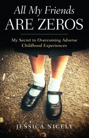 Cover of the book All My Friends Are Zeros by Stephen Carter PhD