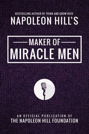 Cover of the book Maker of Miracle Men by Arnold Fox, Barry Fox, Napoleon Hill Foundation