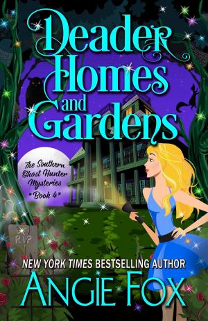 Cover of the book Deader Homes and Gardens by Dakota Cassidy