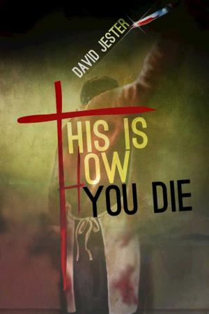 Cover of the book This Is How You Die by Darren Barker