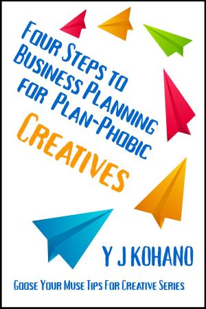 Book cover of Four Steps to Business Planning for the Plan-Phobic Creative