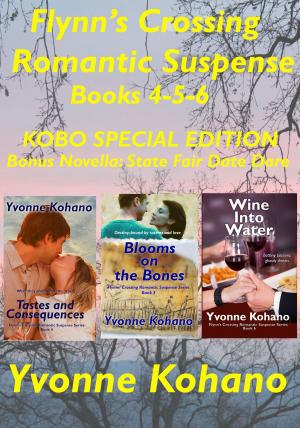 Cover of the book Flynn's Crossing Romantic Suspense Books 4-5-6 by Yvonne Kohano