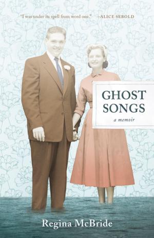 Cover of the book Ghost Songs: A Memoir by Gwenaelle Aubry