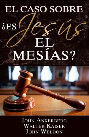 Book cover of El Caso Sobre: ¿Es Jesús el Mesías?