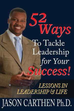 Cover of the book 52 Ways to Tackle Leadership for Your Success by Richard Renstone