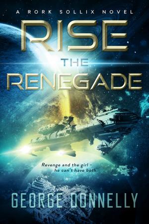 Book cover of Rise the Renegade