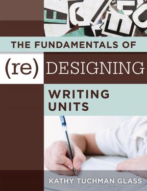 Cover of the book Fundamentals of (Re)designing Writing Units, The by Heather Friziellie, Julie A. Schmidt