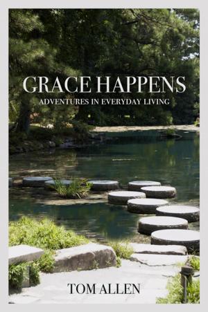 Cover of the book Grace Happens by Alliance for Freedom, Restoration, and Justice® Engage Together®