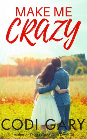 Cover of the book Make Me Crazy by Tracy Grant