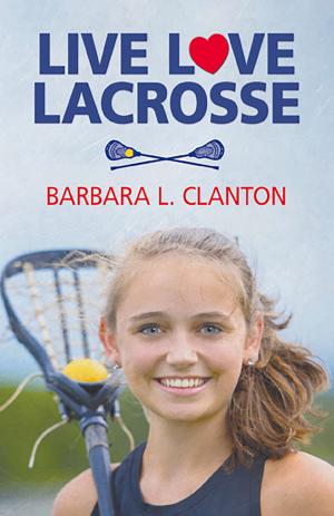 Cover of the book Live Love Lacrosse by Laurie Salzler