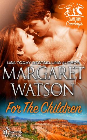 Cover of the book For the Children by Margaret Watson