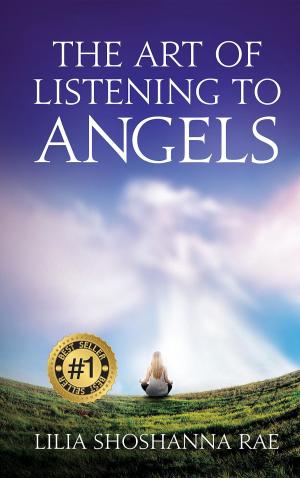 Cover of the book The Art of Listening to Angels by Azorin Kava