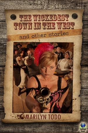 Cover of the book The Wickedest Town in the West by Ruth Sims