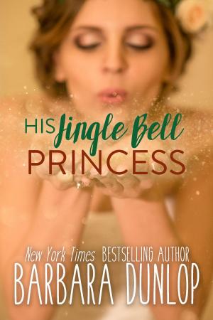 Cover of the book His Jingle Bell Princess by Katherine Garbera