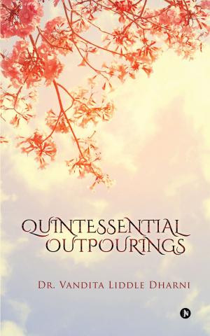Cover of the book Quintessential Outpourings by Sarvesh Jain