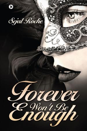 Cover of the book Forever Won't Be Enough by Akshat Bhardwaj