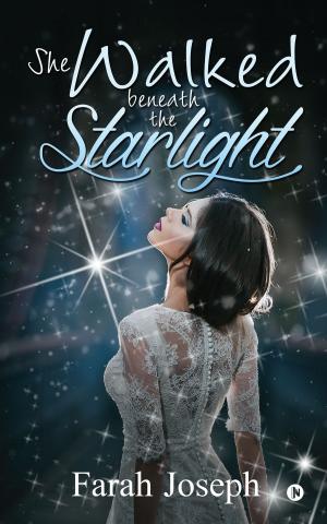 Cover of the book She Walked beneath the Starlight by J Vinay Kumar
