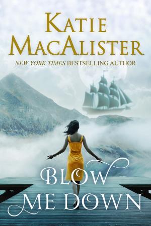 Cover of the book Blow Me Down by Katie MacAlister