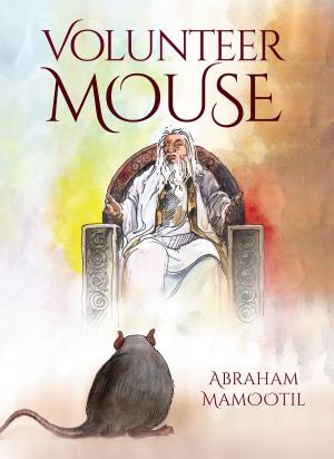 Cover of the book Volunteer Mouse by VINOD KUMAR MADDALA
