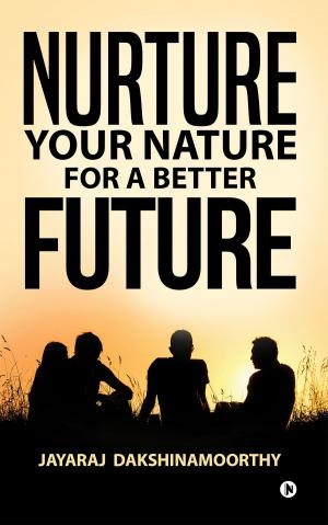 Cover of the book Nurture Your Nature for a Better Future by Coach Izzy
