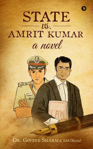 Cover of the book State vs. Amrit Kumar: a novel by Himika Ganguly