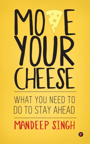Cover of the book Move Your Cheese by Ashwin Subramaniam