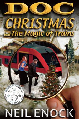 Book cover of Doc Christmas and The Magic of Trains