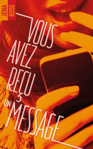 Cover of the book Vous avez reçu un message by Loraline Bradern