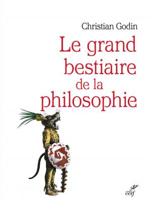 Cover of the book Le grand bestiaire de la philosophie by Bernadette Sauvaget
