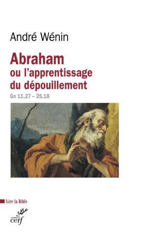 Cover of the book Abraham ou l'apprentissage du dépouillement by Joseph Le minh thong, Luc Devillers