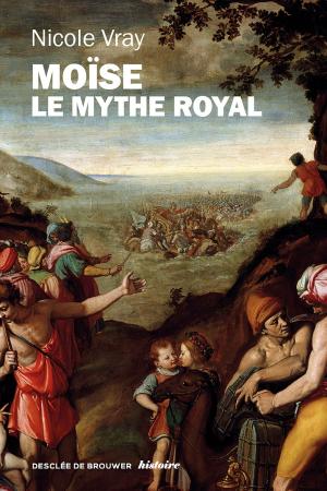 Cover of the book Moïse, le mythe royal by Richard Holterbach