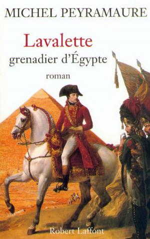 Cover of the book Lavalette, grenadier d'Egypte by Zahir BELOUNIS, Arnaud RAMSAY