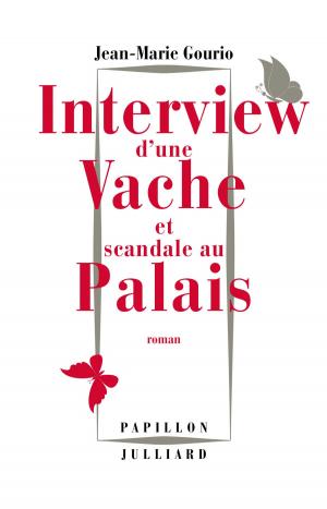 Book cover of Interview d'une vache et scandale au Palais