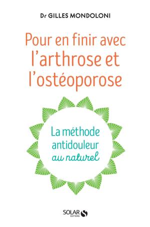 Cover of the book En finir avec l'arthrose et l'osteoporose by Jeffrey ARCHER