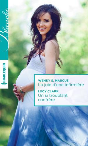 Book cover of La joie d'une infirmière - Un si troublant confrère