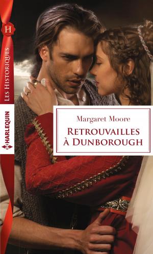 Cover of the book Retrouvailles à Dunborough by Christine Rimmer