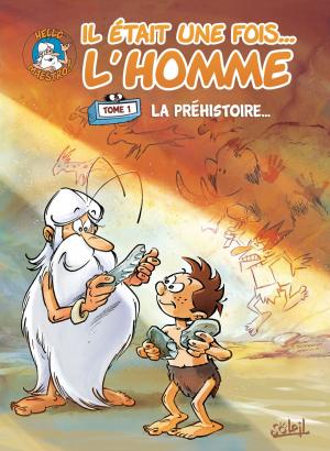 Cover of the book Il était une fois l'homme T01 by Roberta Pierpaoli, Luana Vergari