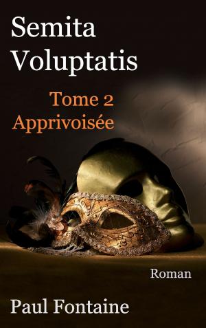 Cover of the book Semita voluptatis t2 by Pierre-Alexis Ponson du Terrail