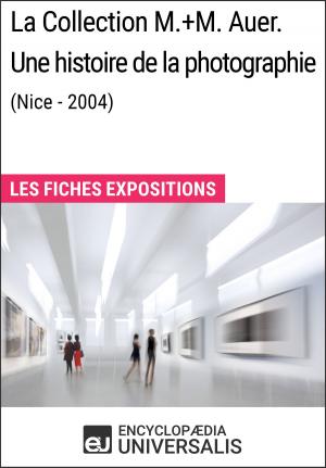Cover of the book La Collection M.+M. Auer. Une histoire de la photographie (Nice - 2004) by Seldom Scene Photography