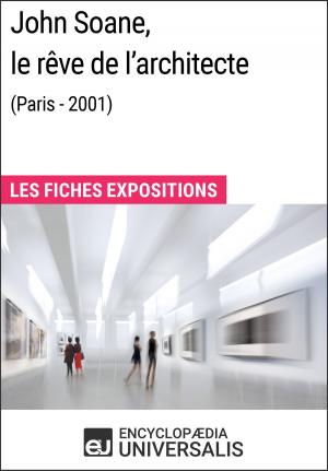Cover of the book John Soane, le rêve de l'architecte (Paris - 2001) by Encyclopaedia Universalis