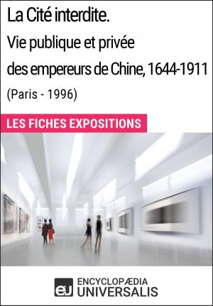 Book cover of La Cité interdite. Vie publique et privée des empereurs de Chine, 1644-1911 (Paris - 1996)