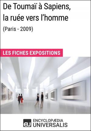 Cover of the book De Toumaï à Sapiens, la ruée vers l'homme (Paris - 2009) by Encyclopaedia Universalis