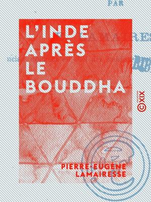 Cover of the book L'Inde après le Bouddha by Adolphe Retté