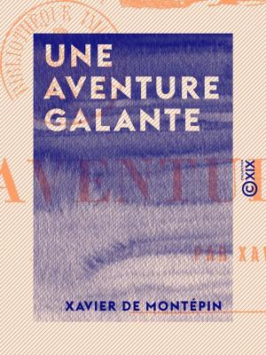 Cover of the book Une aventure galante by Henri Poincaré