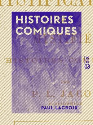 Cover of the book Histoires comiques by Charles-Augustin Sainte-Beuve, Esprit Fléchier