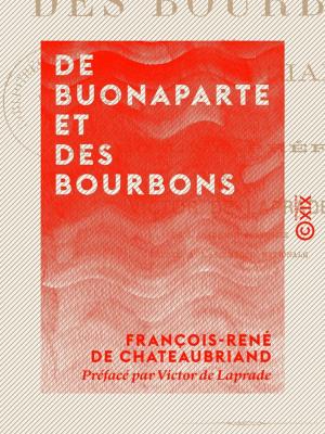 Cover of the book De Buonaparte et des Bourbons by Gustave le Bon