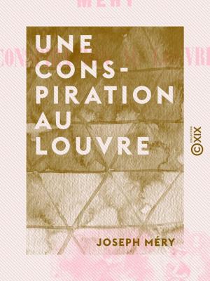 Cover of the book Une conspiration au Louvre by Edgar Allan Poe