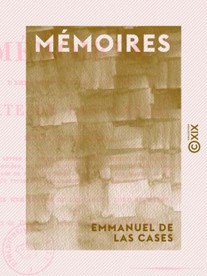 Cover of the book Mémoires by Xavier de Montépin